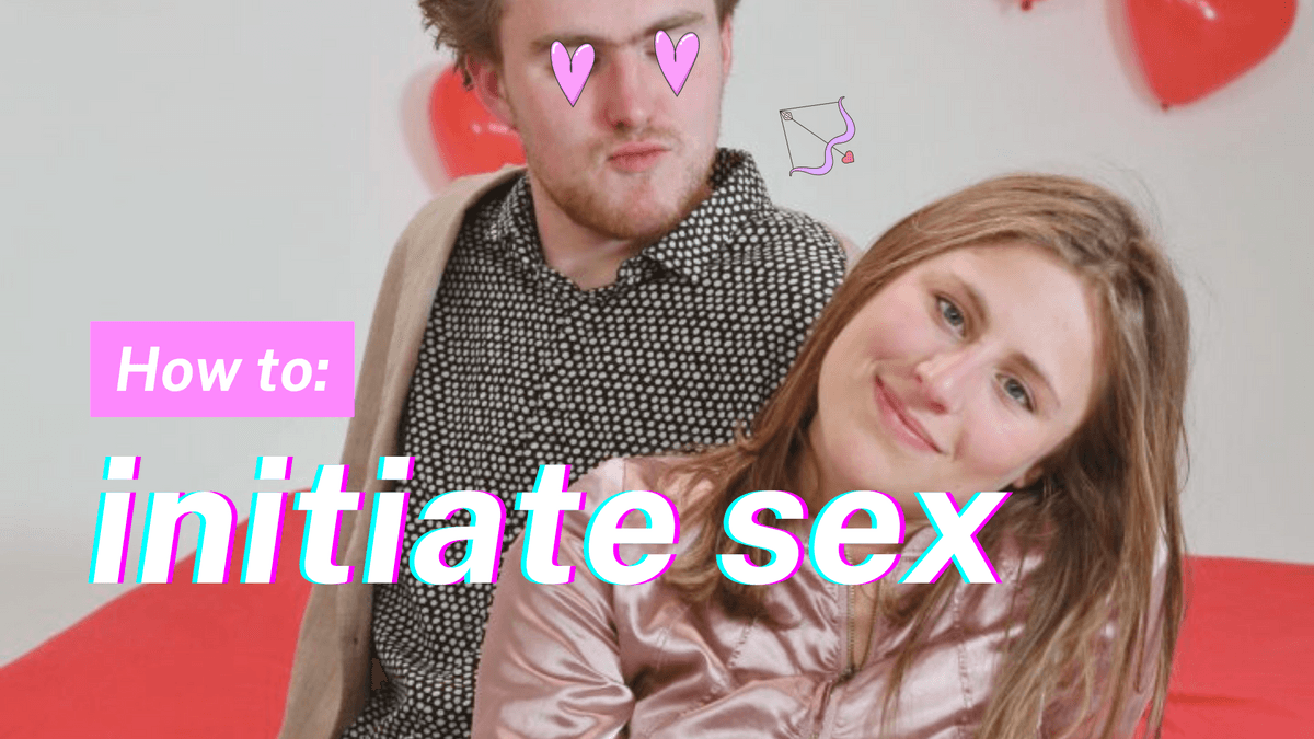 How to initiate sex without being awkward - Ersties First Sex Ep 3